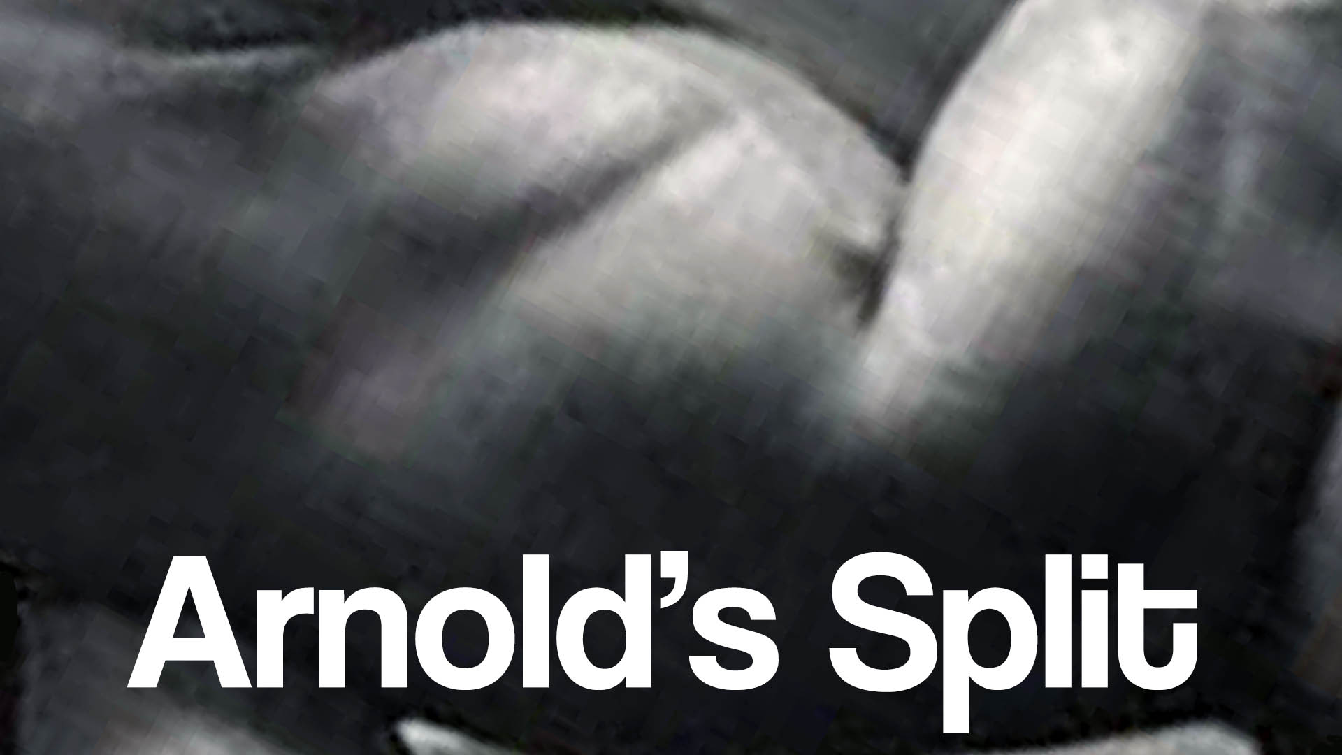 Arnold’s Split